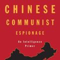 Cover Art for 9781682473030, Chinese Communist Espionage by Peter Mattis, Matthew Brazil