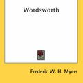 Cover Art for 9780548008478, Wordsworth by Frederic W H Myers