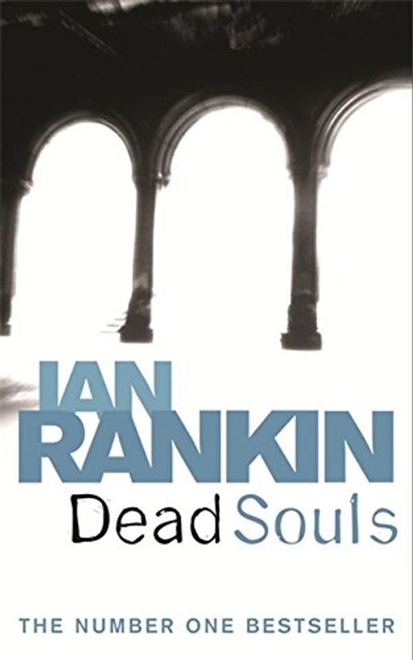 Cover Art for 9780752877167, Dead Souls by Ian Rankin