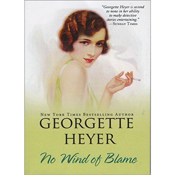 Cover Art for 9781402218019, No Wind of Blame by Georgette Heyer