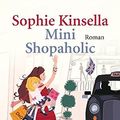 Cover Art for 9783442467709, Mini Shopaholic by Sophie Kinsella