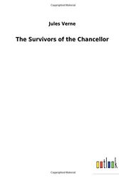 Cover Art for 9783732624065, The Survivors of the Chancellor by Jules Verne