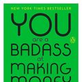 Cover Art for 9780735223004, You Are a Badass at Making Money by Jen Sincero
