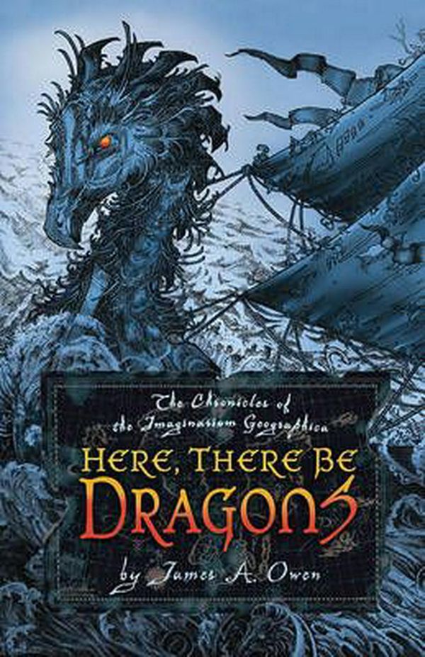 Cover Art for 9781416912279, Here, There Be Dragons by James A. Owen