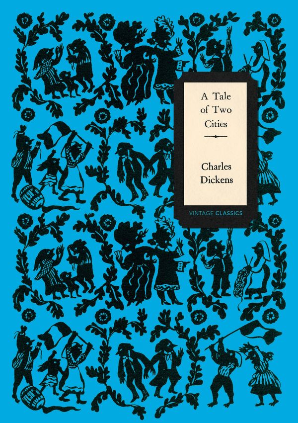 Cover Art for 9781784873400, A Tale of Two Cities (Vintage Classics Dicken Series) (Vintage Classics Dickens Series) by Charles Dickens