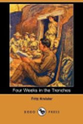 Cover Art for 9781406536522, Four Weeks in the Trenches (Dodo Press) by Fritz Kreisler
