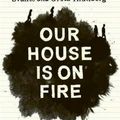 Cover Art for 9780241446737, Our House is on Fire: Scenes of a Family and a Planet in Crisis by Malena Ernman, Greta Thunberg, Beata Ernman, Svante Thunberg