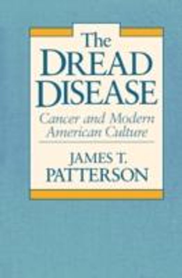 Cover Art for 9780674041936, The Dread Disease by James T. Patterson