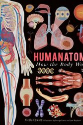 Cover Art for 9781848576537, HumanatomyHow the Body Works by Nicola Edwards