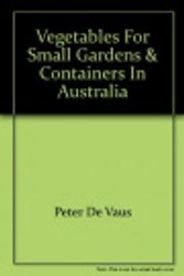 Cover Art for 9780908090464, Vegetables for small gardens & containers in Australia by Peter De Vaus