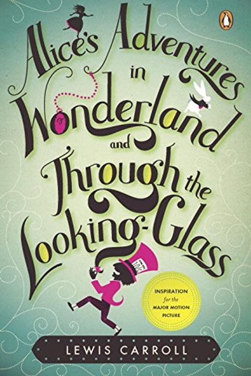 Cover Art for 9780143117735, Alice's Adventures in Wonderland and Through the Looking Glass by Lewis Carroll