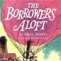 Cover Art for 9780152105242, The Borrowers Aloft by Mary Norton