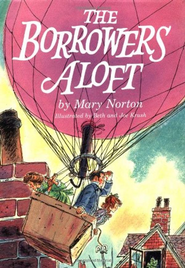 Cover Art for 9780152105242, The Borrowers Aloft by Mary Norton