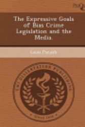 Cover Art for 9781249840824, The Expressive Goals of Bias Crime Legislation and the Media. by Louis Panush