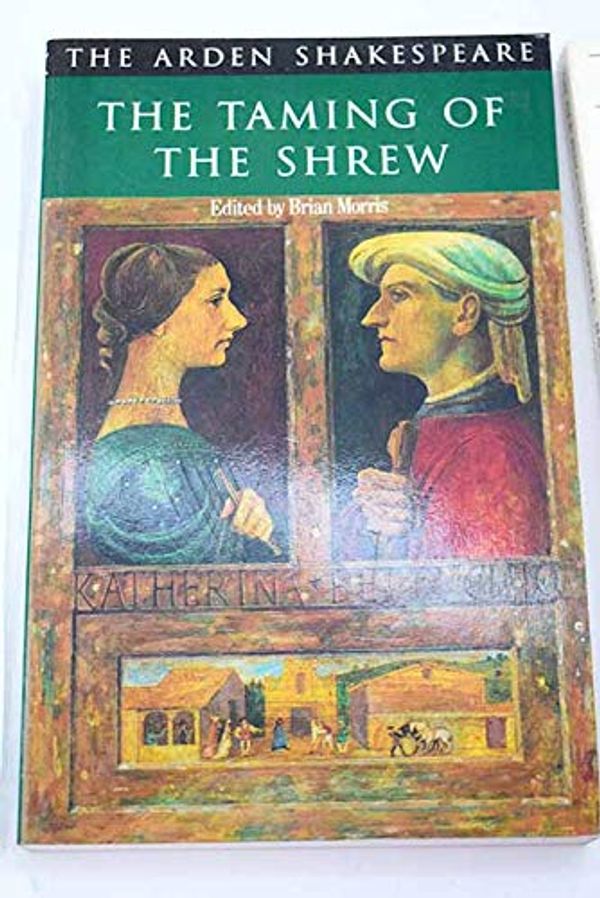 Cover Art for 9780416475807, The Taming of the Shrew by William Shakespeare, Brian Morris