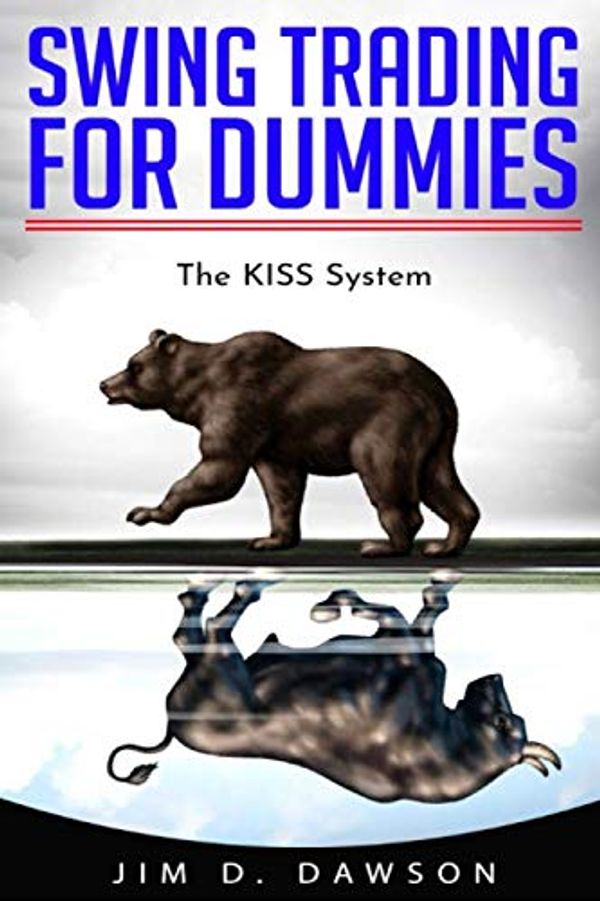 Cover Art for 9781672738637, Swing Trading for Dummies: The KISS System by Jim D. Dawson