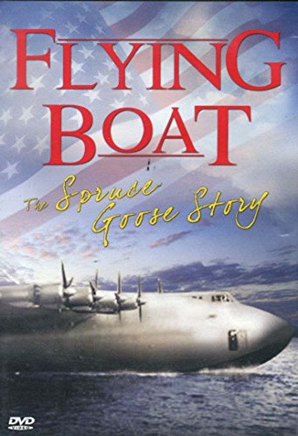 Cover Art for 0011301674241, Flying Boat The spruce goose story by 