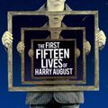 Cover Art for 9781405528252, The First Fifteen Lives of Harry August: The word-of-mouth bestseller you won't want to miss by Claire North