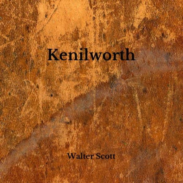 Cover Art for 9798663549189, Kenilworth by Walter Scott