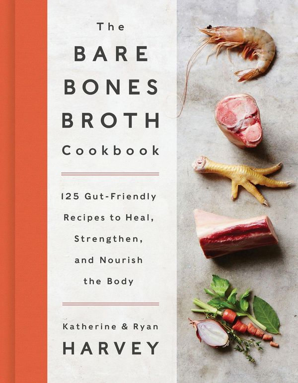 Cover Art for 9780062425706, The Bare Bones Broth Cookbook by Ryan Harvey