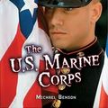 Cover Art for 9780822530619, The U.S. Marine Corps by Michael Benson