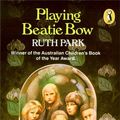 Cover Art for 9781742531540, Playing Beatie Bow by Ruth Park