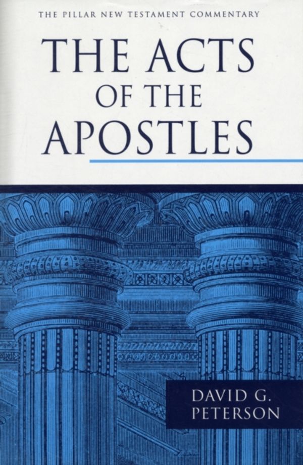 Cover Art for 9781844743865, The Acts of the Apostles by David G. Peterson