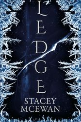 Cover Art for 9781915202161, Ledge: The Glacian Trilogy, Book I by Stacey McEwan