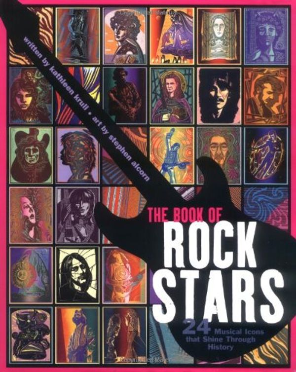 Cover Art for 9780786819508, The Book of Rock Stars: 24 Musical Icons That Shine Through History by Kathleen Krull