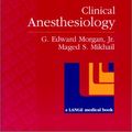 Cover Art for 9780838513811, Clinical Anesthesiology by G.Edward Morgan, Magad S. a. Mikhail