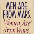 Cover Art for B00112VP0U, Men are from Mars, Women are from Venus by John Gray