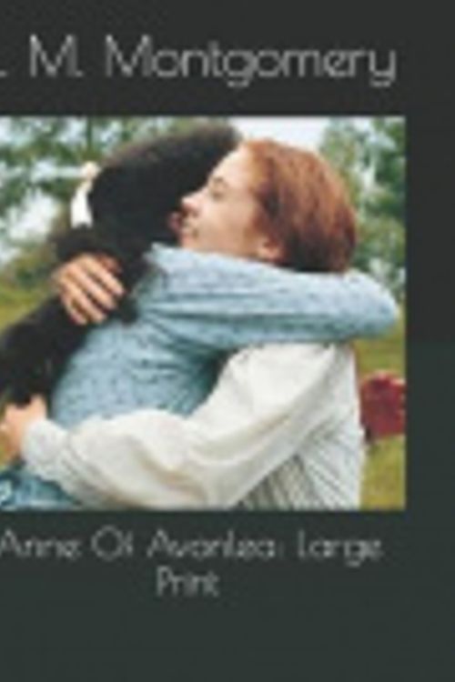 Cover Art for 9781798569726, Anne of Avonlea: Large Print by L M Montgomery
