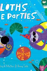 Cover Art for 9781922863560, Sloths Love Parties by Rory H. Mather, Binny Talib