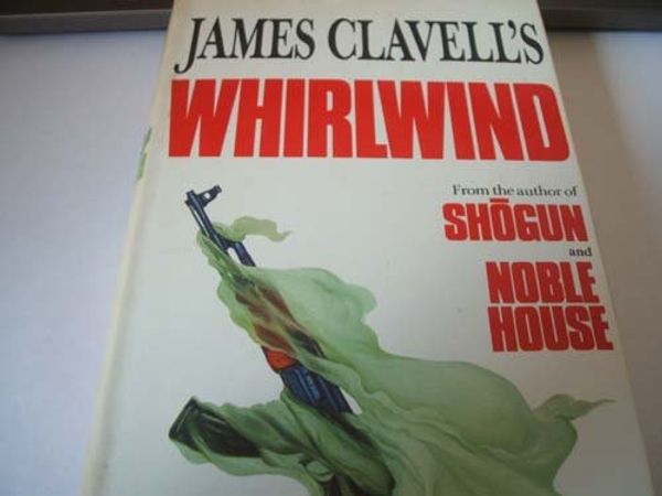 Cover Art for 9780771595899, Whirlwind by James Clavell