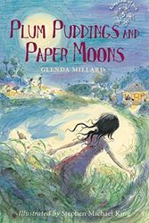 Cover Art for 9781907912313, Plum Puddings and Paper Moons (Kingdom of Silk) by Glenda Millard