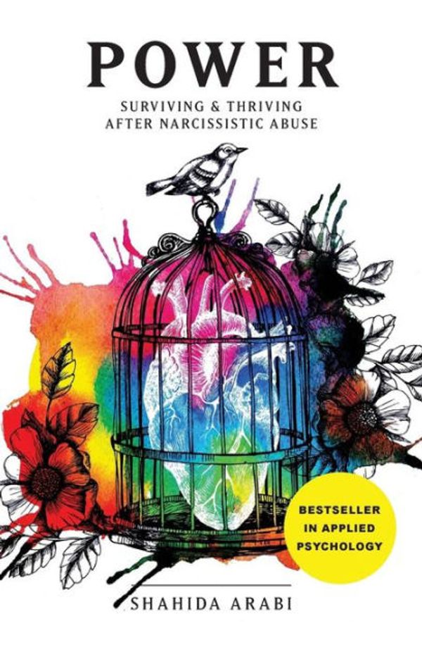 Cover Art for 9781945796326, POWER: Surviving and Thriving After Narcissistic Abuse: A Collection of Essays on Malignant Narcissism and Recovery from Emotional Abuse by Shahida Arabi