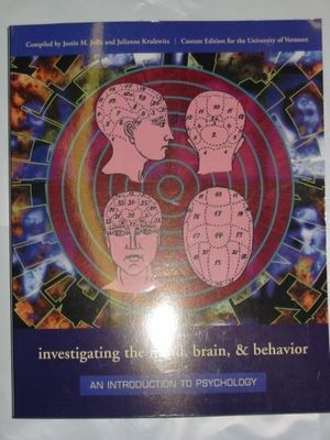 Cover Art for 9780536328625, investigating the mind, brain, & behavior (AN INTRODUCTION TO PSYCHOLOGY, Third Edition) by Justin M. Joffe