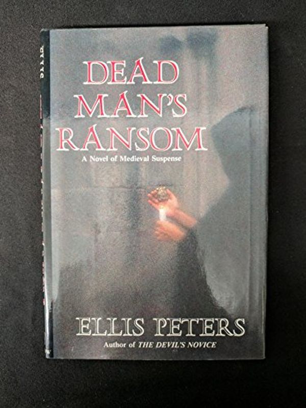Cover Art for 9780688041946, Dead Man's Ransom (Brother Cadfael Chronicles) by Ellis Peters