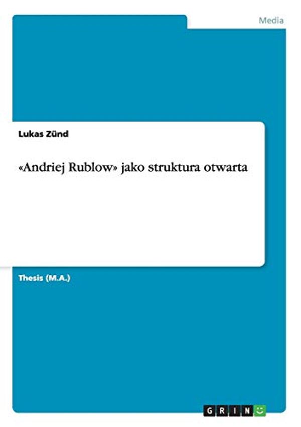 Cover Art for 9783656161059, Andriej Rublow jako struktura otwarta by Zünd, Lukas