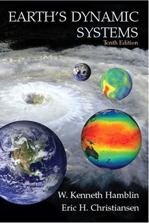 Cover Art for 9780131420663, Earths Dynamic Systems by W. Kenneth Hamblin, Eric H. Christiansen