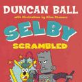 Cover Art for 9780207199110, Selby Scrambled by Duncan Ball