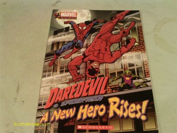 Cover Art for 9780545017015, Daredevil & Spider-man a New Hero Rises! (Marvel Super Heroes) by Scott Ciencin