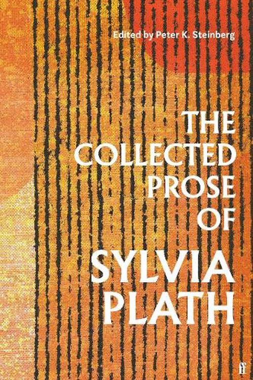 Cover Art for 9780571377640, The Collected Prose of Sylvia Plath by Sylvia Plath