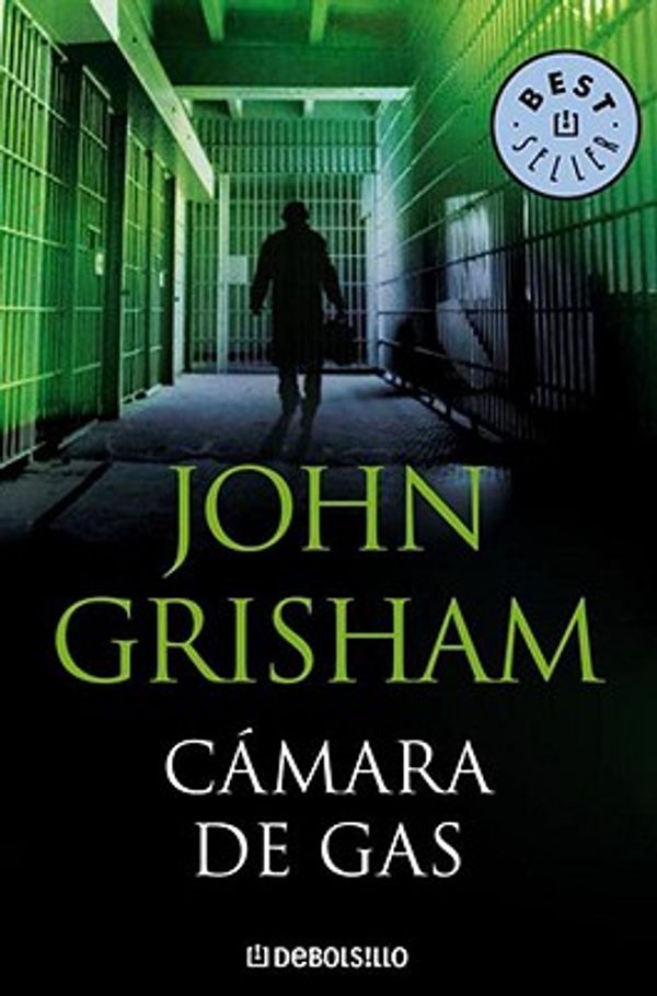 Cover Art for 9780307392534, Camara de gas (Best Seller (Debolsillo)) (Spanish Edition) by John Grisham