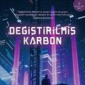 Cover Art for 9786053757597, Degistirilmis Karbon by K. Morgan, Richard