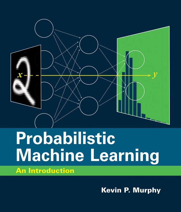 Cover Art for 9780262046824, Probabilistic Machine Learning: An Introduction (Adaptive Computation and Machine Learning series) by Kevin P. Murphy