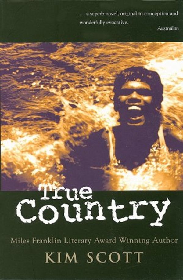 Cover Art for 9781863683234, True Country by Kim Scott