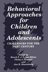 Cover Art for 9780306451225, Behavioral Approaches for Children and Adolescents by Henck Ed. Van Bilsen