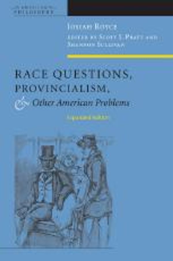 Cover Art for 9780823231348, Race Questions, Provincialism, and Other American Problems by Josiah Royce