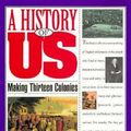 Cover Art for 9780195095074, A History of US: Book 2: Making Thirteen Colonies (A History of Us, Vol 2) by Joy Hakim